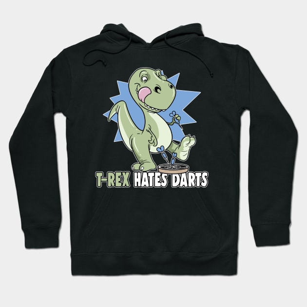 T-Rex Hate Darts Dinosaur Big Dart Player Dart Hoodie by ModernMode